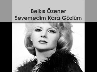 belkis-ozener-sevemedim-kara-gozlum-dinle