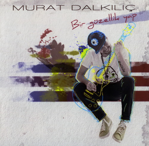 Murat Dalkılıç Bir Hayli